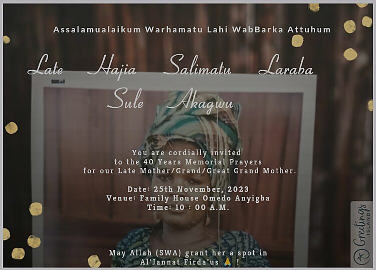 Four Decades After, Family Holds Memorial Prayers for Late Hajia Salimetu Laraba Sule Akagwu, November 25.