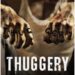 THUGGERY, THE VICIOUS DEVICE OF MORAL DECADENCE.