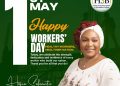 Workers Day; Former APC National Woman Leader Celebrates Nigeria Workers 