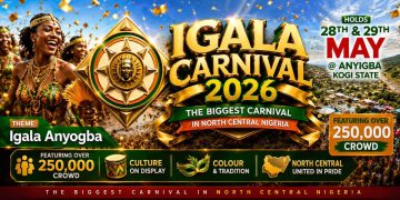 IGALA CARNIVAL 2026 SET TO LIGHT UP ANYIGBA AS NORTH CENTRAL’S BIGGEST CULTURAL CELEBRATION RETURNS FOR HISTORIC 10TH EDITION
